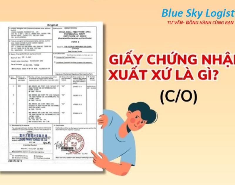   
          GIẤY CHỨNG NHÂN XUẤT XỨ HÀNG HÓA C/O LÀ GÌ